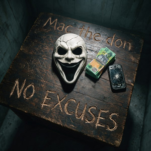 No Excuses by Mac the don