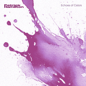 Echoes of Colors by Patrick Hamilton