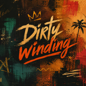 Dirty Winding by King Chiwest