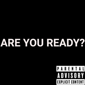 Are You Ready