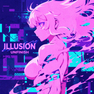 Illusion by UNFINISH