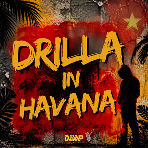 DRILLA IN HAVANA by DJ MP