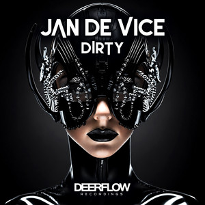Dirty by JAN DE VICE