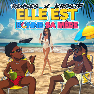 DJ Ramses & K-Rosif - Elle est bonne sa mère