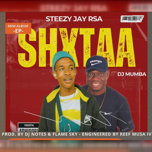 Steezy Jay Rsa - Shxtaa (feat. Dj Mumba)