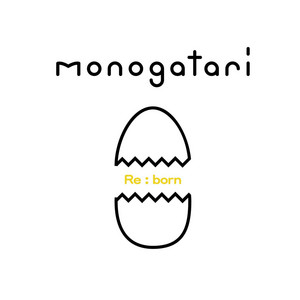 Re:born by monogatari