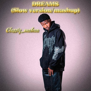 Classiq_mohaa - Dreams(slow version/ mashup)