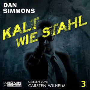 Kalt wie Stahl [Joe Kurtz 3 (Ungekürzt)]