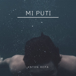 Mi Puti by ANTON REPA
