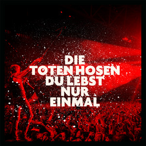Du lebst nur einmal - Live in Düsseldorf 2018