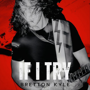 If I Try by Bretton Kyle