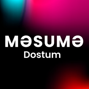 Məsumə - Dostum