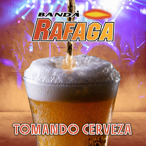 Banda Rafaga - Tomando Cerveza