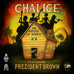House of Music by Chalice, Prezident Brown