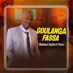 Badenya Seyba & Yacou - Goulanga Fassa