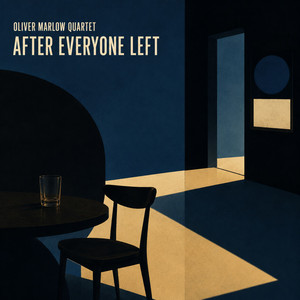 After Everyone Left by Oliver Marlow Quartet