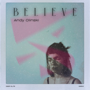 Believe - Radio Mix by Andy Olinski
