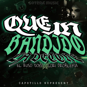 QUE UN BANDIDO LA DETONE by CORI PROBLEMA, El Ruso Domi