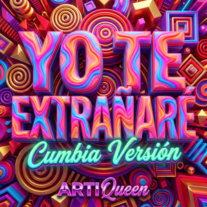 Yo Te Extrañare - Cumbia Versión by ARTI Queen