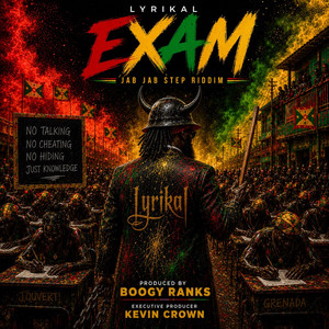 Exam by Lyrikal, Kevin Crown, Boogy Rankss
