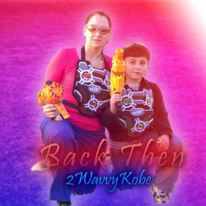 2WavvyKobe - Back Then
