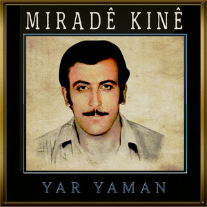 Yar Yaman by Miradê Kinê