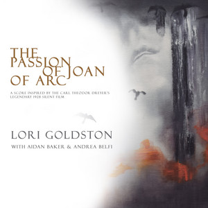 Lori Goldston & Aidan Baker: the Passion of Joan of Arc (Deluxe Edition)