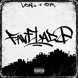 Favelado by Leal, O.R, Tropa da W&S, MX Records, Prod.Haku