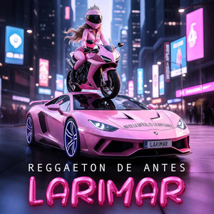 Reggaeton De Antes by Larimar