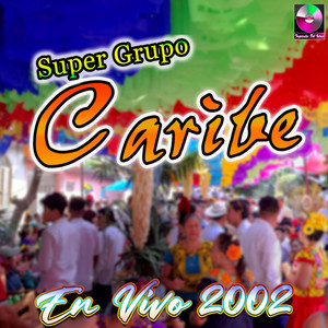 Super Grupo Caribe - Mediu Xhigaa (Son De la Cooperación) [En vivo]
