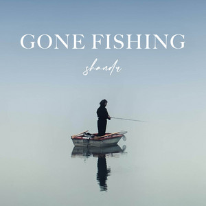 Gone Fishing
