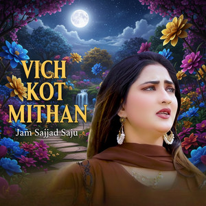 Jam Sajjad Saju - Vich Kot Mithan