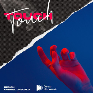 Touch by ReMan, Cornel Dascalu