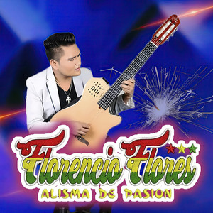 Florencio Flores Alisma de Pasión - Pienso en Ti