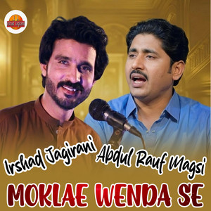Abdul Rauf Magsi & Irshad Jagirani - Moklae Wenda Se