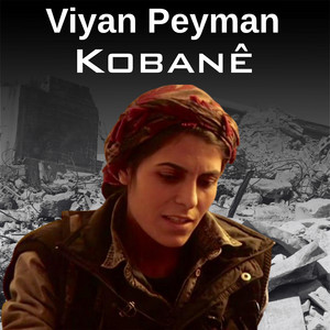Kobanê by Viyan Peyman