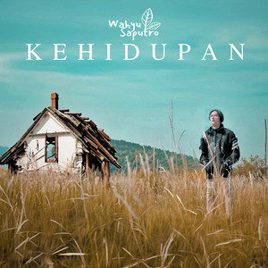 Kehidupan by Wahyu Saputro