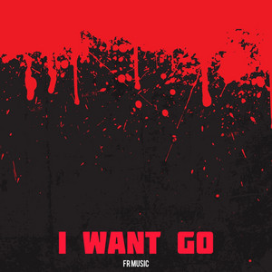 I Want Go