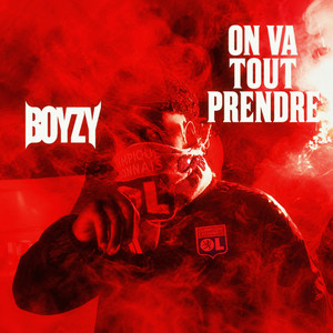On va tout prendre by Boyzy