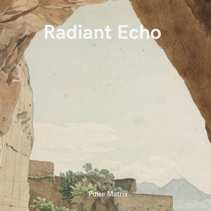 Radiant Echo by Pulse Matrix