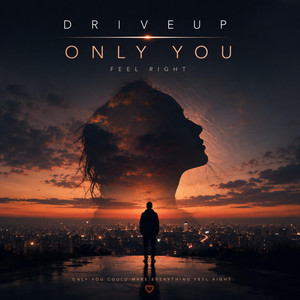 Only You by DriveUp
