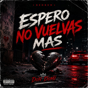 ESPERO NO VUELVAS MAS by DON DOMI