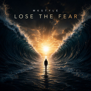 Lose the Fear by Mkstyle