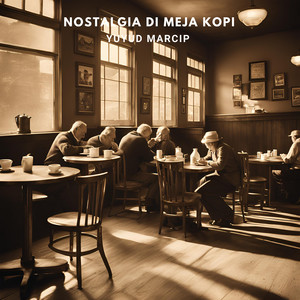 Yuyud Marcip - Nostalgia Di Meja Kopi