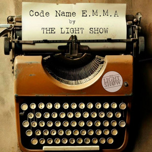 Code Name E.M.M.A by The Light Show
