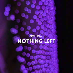 Nothing Left (Radio edit) by Soluna