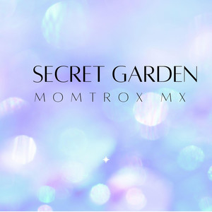Secret garden by Momtrox Mx