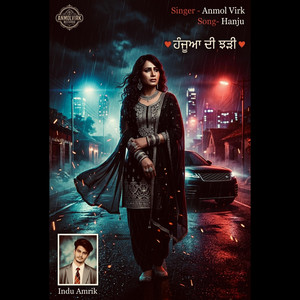 Hanjua ਦੀ ਝੜੀ by Anmol Virk