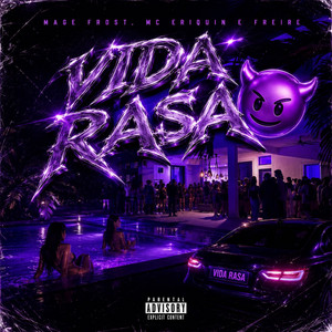 VIDA RASA by Mage Frost, MC Eriquin, FREIRE