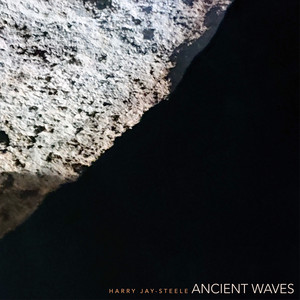 Ancient Waves — Harry Jay-Steele